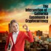 explore-crypto-and-california-easements