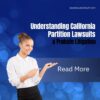 connecting-california-partition-lawsuit-and-probate-litigation